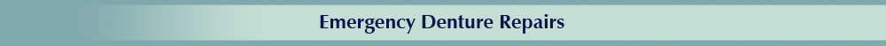 Emergency Denture Repairs